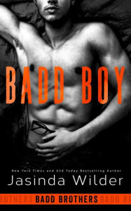 Title: Badd Boy (Badd Brothers Series #8), Author: Jasinda Wilder