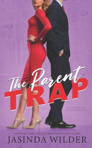 Title: The Parent Trap, Author: Jasinda Wilder