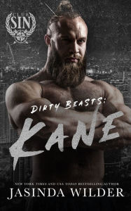 Title: Dirty Beasts: Kane, Author: Jasinda Wilder