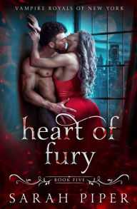Title: Heart of Fury: A Dark Vampire Romance, Author: Sarah Piper
