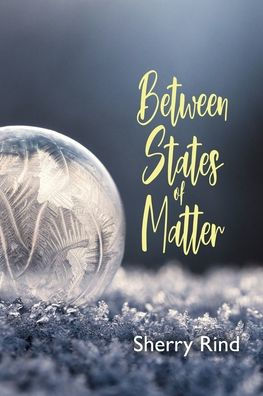 Between States of Matter