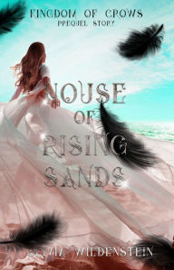 Title: House of Rising Sands, Author: Olivia Wildenstein