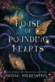 Title: House of Pounding Hearts, Author: Olivia Wildenstein