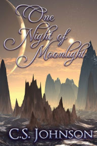 Title: One Night of Moonlight, Author: C S Johnson