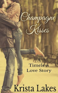 Title: Champagne Kisses, Author: Krista Lakes