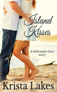 Title: Island Kisses, Author: Krista Lakes