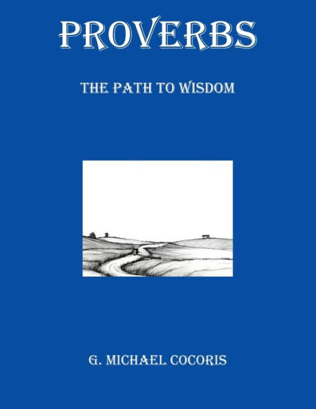 Proverbs: The Path to Wisdom