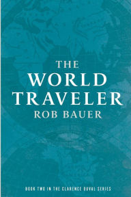 Title: The World Traveler, Author: Rob Bauer