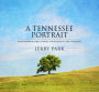 A Tennessee Portrait: Photographs and Stories From Roads Less Traveled