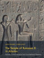 The Temple of Ramesses II in Abydos: Volume 3: Architectural and Inscriptional Features