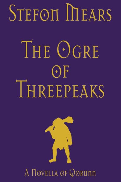 The Ogre of Threepeaks: A Novella Qorunn