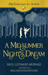 Title: A Midsummer Night's Dream, Author: Paul Leonard Murray