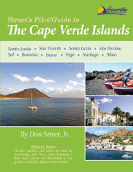 Title: Street's Pilot/Guide to the Cape Verde Islands, Author: Donald Street