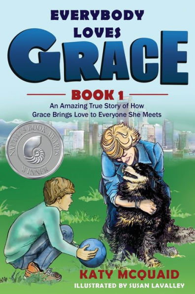 Everybody Loves Grace: An Amazing True Story of How Grace Brings Love to Everyone She Meets