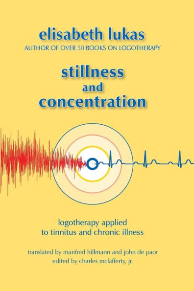 Stillness and Concentration: Logotherapy Applied to Tinnitus Chronic Illness