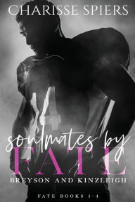 Title: Soulmates by Fate (Fate, #1-4), Author: Charisse Spiers