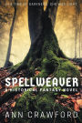 Spellweaver: A Historical Fantasy Novel