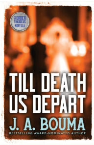 Title: Till Death Us Depart, Author: J Bouma