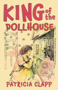 Real book e flat download King of the Dollhouse  by Patricia Clapp, Judith Gwyn Brown, Patricia Clapp, Judith Gwyn Brown