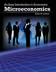 Title: An Easy Introduction to Economics: Microeconomics:, Author: Susan M. Carlson