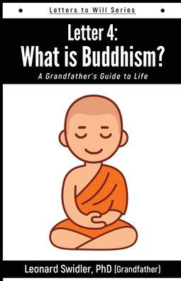 Letter 4: Letters to Will: What Is Buddhism?