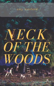 Free iphone ebooks downloads Neck of the Woods by Amy Woolard