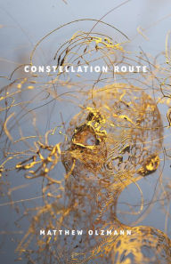 Title: Constellation Route, Author: Matthew Olzmann