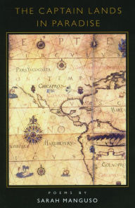 Title: The Captain Lands in Paradise, Author: Sarah Manguso