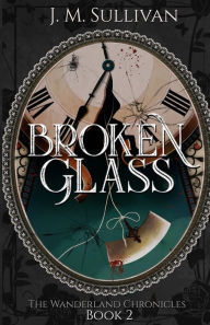 Title: Broken Glass, Author: J.M. Sullivan