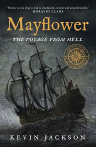 Title: Mayflower: The Voyage from Hell, Author: Kevin Jackson