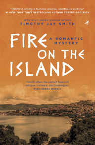 Free and ebook and download Fire on the Island: A Romantic Mystery 9781948585262 by Timothy Jay Smith