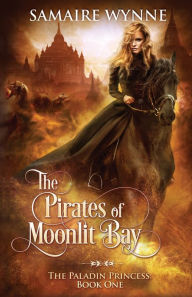 Title: The Pirates of Moonlit Bay, Author: Samaire Wynne