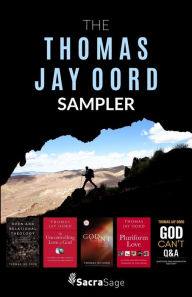 Title: The Thomas Jay Oord Sampler, Author: Thomas Jay Oord