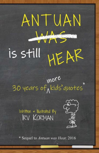 Antuan is Still HEAR: 30 Years of More Kids' Quotes