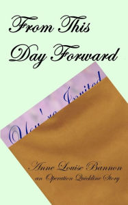 Title: From This Day Forward, Author: Anne Louise Bannon