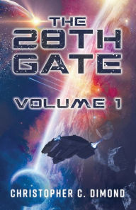 Title: The 28th Gate: Volume 1:, Author: Christopher C. Dimond