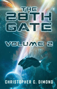Title: The 28th Gate: Volume 2:, Author: Christopher C. Dimond