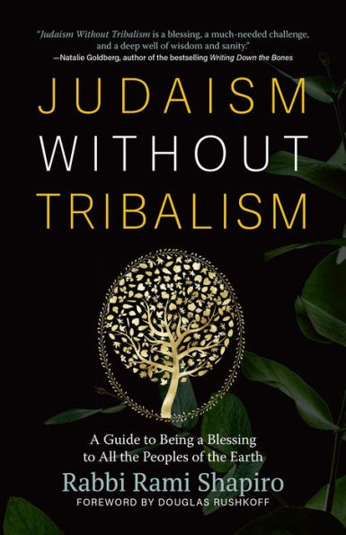 Judaism Without Tribalism: a Guide to Being Blessing All the Peoples of Earth