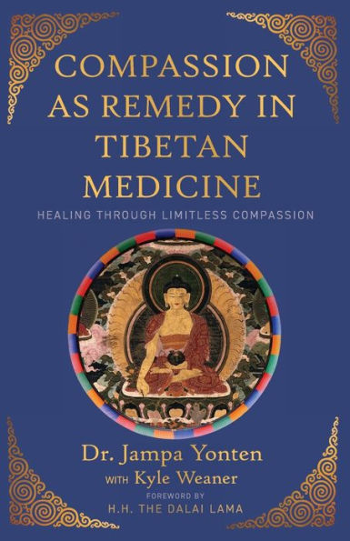 Compassion as Remedy in Tibetan Medicine: Healing through Limitless Compassion