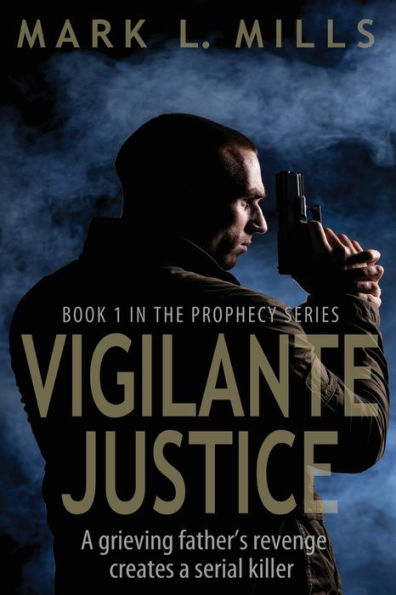 Vigilante Justice: A Grieving Father's Revenge Creates a Serial Killer