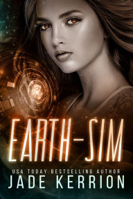 Title: Earth-Sim: Escapades in Planetary Management, Author: Jade Kerrion