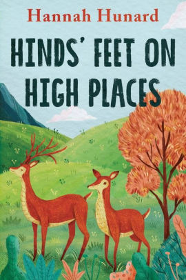 Hinds' Feet on High Places by Hannah Hurnard, Paperback | Barnes & Noble®