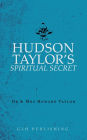 Hudson Taylor's Spiritual Secret