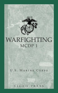 Title: Warfighting: MCDP 1, Author: Department of the Navy