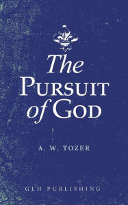 Title: The Pursuit of God, Author: A. W. Tozer