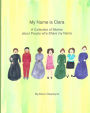 My Name Is Clara: A Collection of Stories about People who Share my Name