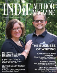 Title: Indie Author Magazine Featuring Dr. Danielle and Dakota Krout: The Business of Self-Publishing, Growing Your Author Business Through Outsourcing, and Step-by-Step Planning to be a Full-Time Writer., Author: Chelle Honiker