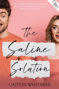 Title: The Saline Solution, Author: Caitlin Whitaker