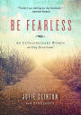 Be Fearless: An Extraordinary Women 90 Day Devotional