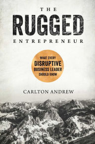 Ebook in italiano download free The Rugged Entrepreneur: What Every Disruptive Business Leader Should Know